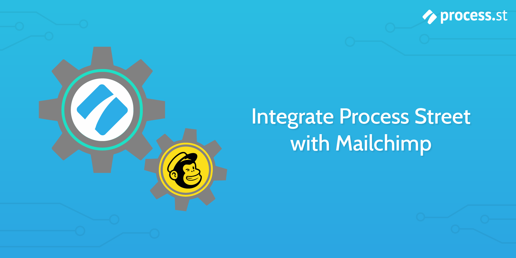 Integrate Process Street with Mailchimp