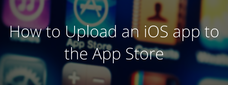 How to Publish an iOS App on the App Store