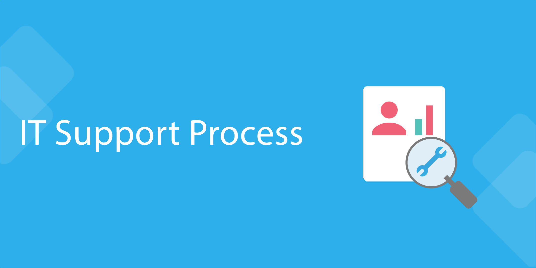 IT Support Process