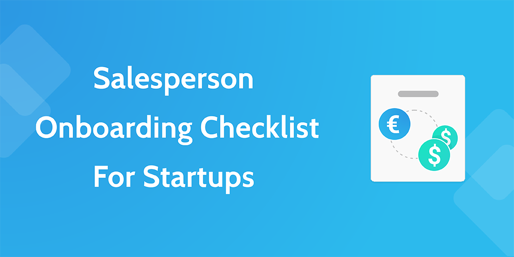 Salesperson Onboarding Checklist for Startups