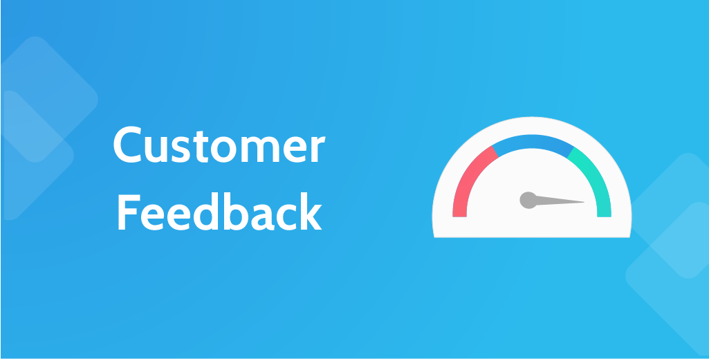 Customer Feedback
