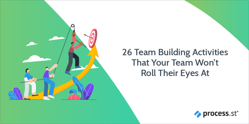26 Team Building Activities That Your Team Won’t Roll Their Eyes At