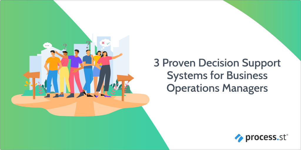 3 Proven Decision Support Systems for Business Operations Managers