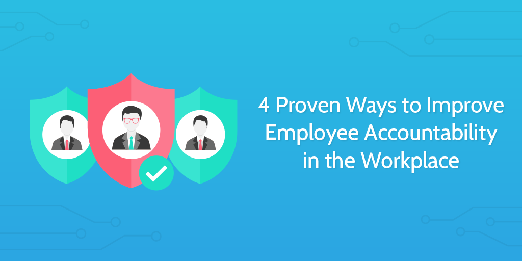 Improve Employee Accountability in the Workplace