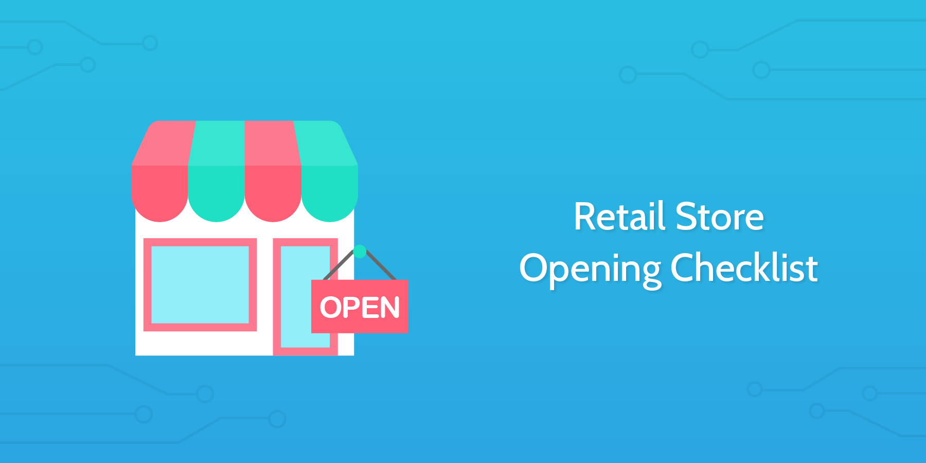 Retail Store Opening Checklist