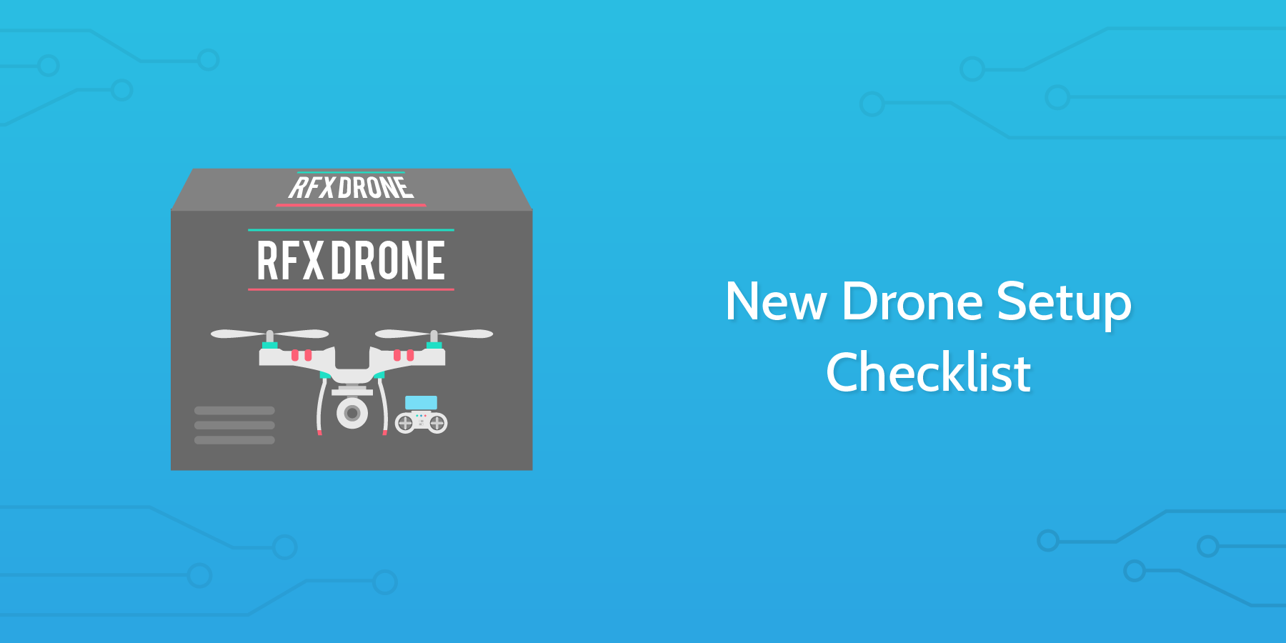 New Drone Setup Checklist