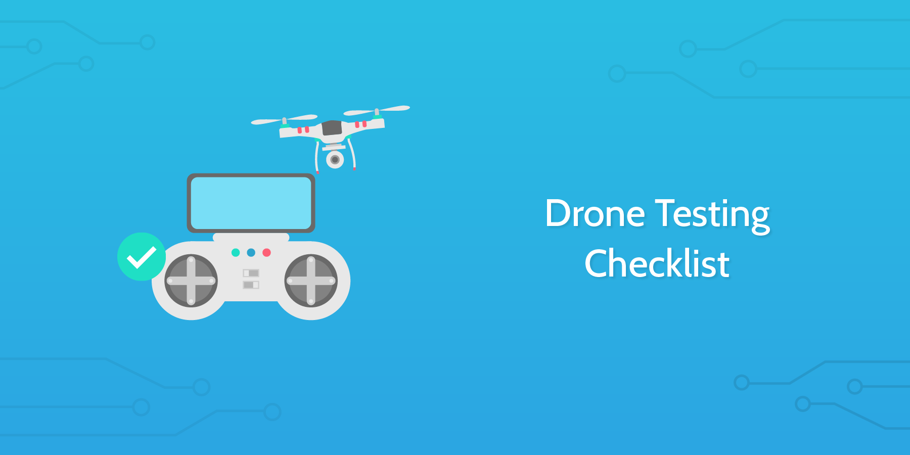  Drone Testing Checklist