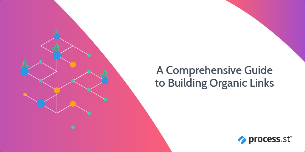 A Comprehensive Guide to Building Organic Links