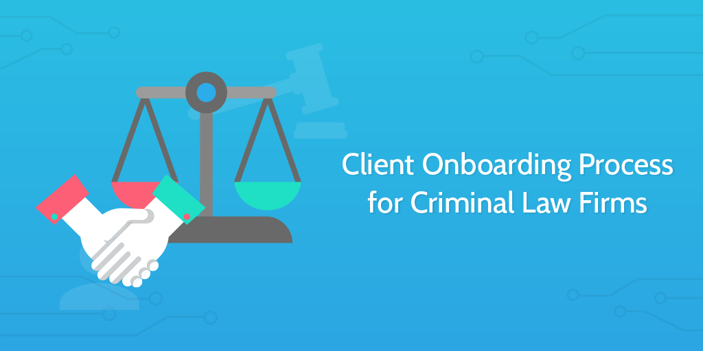 client onboarding for criminal law firms