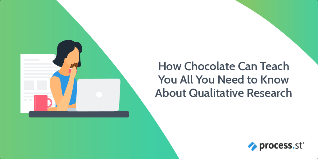 How Chocolate Can Teach You All You Need to Know About Qualitative Research