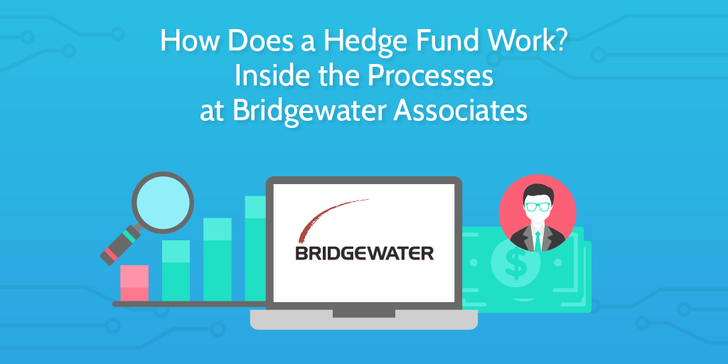 How Does a Hedge Fund Work_ Inside the Processes at Bridgewater Associates-04