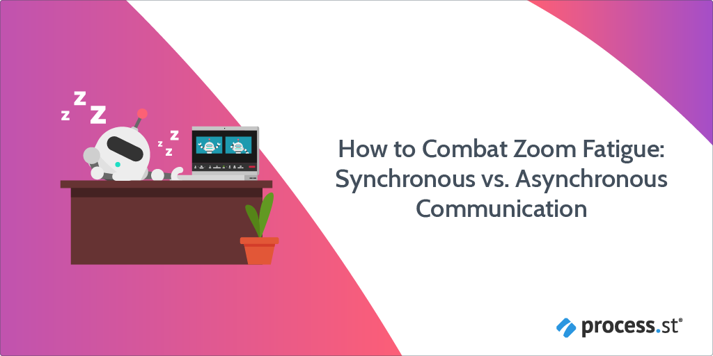 How to Combat Zoom Fatigue Synchronous vs Asynchronous Communication