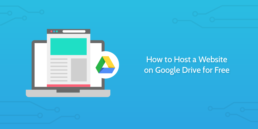 How to Host a Website on Google Drive for Free