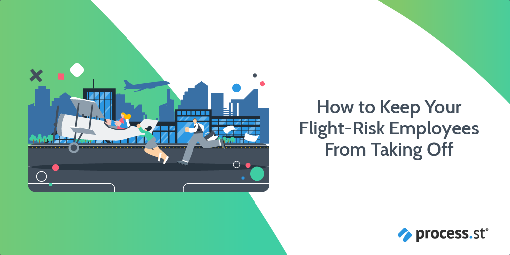 How to Keep Your Flight-Risk Employees From Taking Off