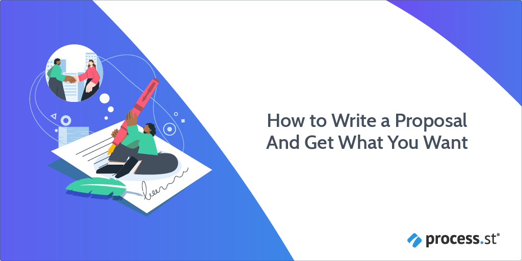 How to Write a Proposal and Get What You Want (Free Templates)