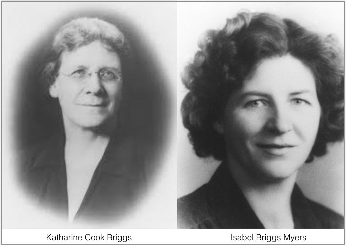 Isabel Briggs Myers Katharine Cook Briggs