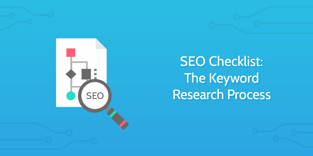 SEO Checklist: The Keyword Research Process