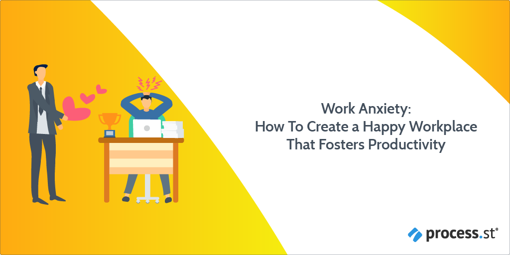 Work Anxiety How To Create a Happy Workplace That Fosters Productivity-15