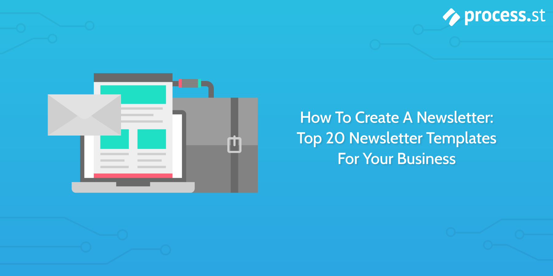 Newsletter templates: How to create a newsletter