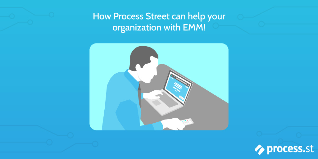 Process Street EMM