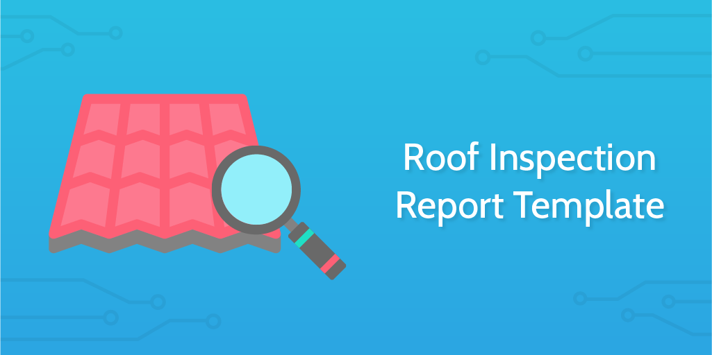 Roof inspection report template