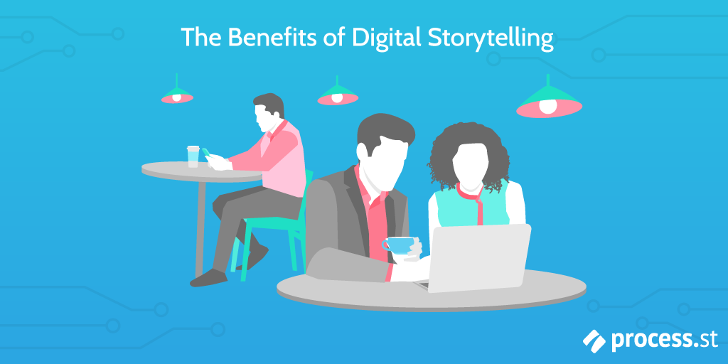Benefits of Digital Storytelling