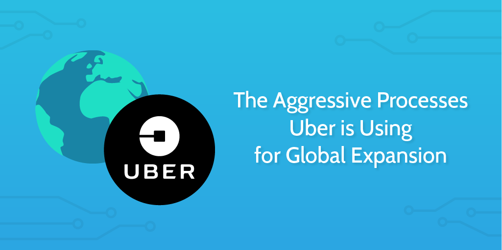 Uber global expansion