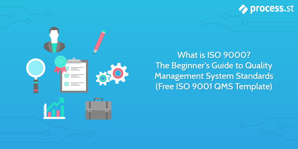What is ISO 9000 The Beginners Guide to Quality Management System Standards