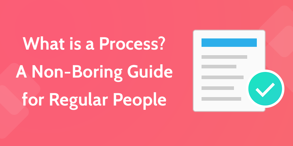 What is a Process