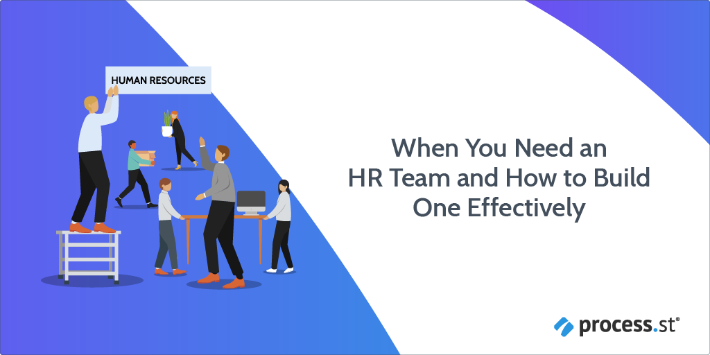 When You Need an HR Team and How to Build One Effectively