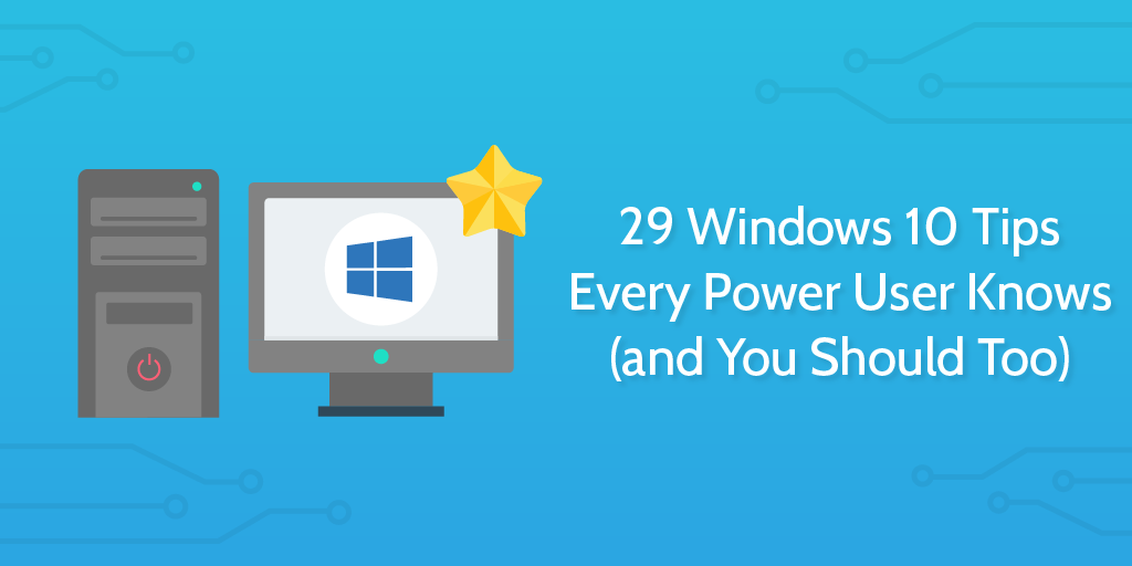 Windows_10_Tips_That_Will_Turn_You_into_a_Power_User