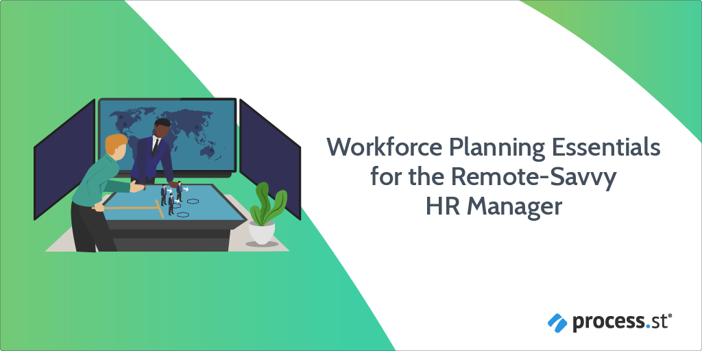 Workforce Planning Essentials for the Remote-Savvy HR Manager
