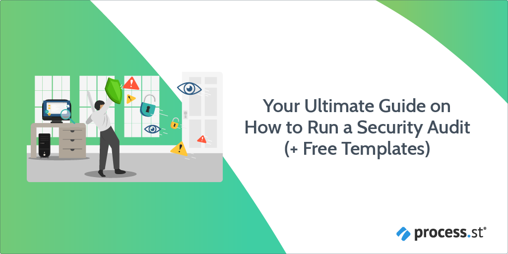 Your Ultimate Guide on How to Run a Security Audit (+ Free Templates)