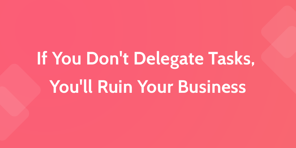 delegate tasks