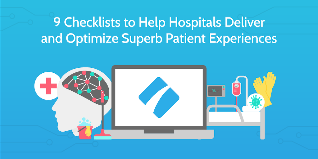 9 Checklists to Help Hospitals Deliver and Optimize Superb Patient  Experiences, Process Street