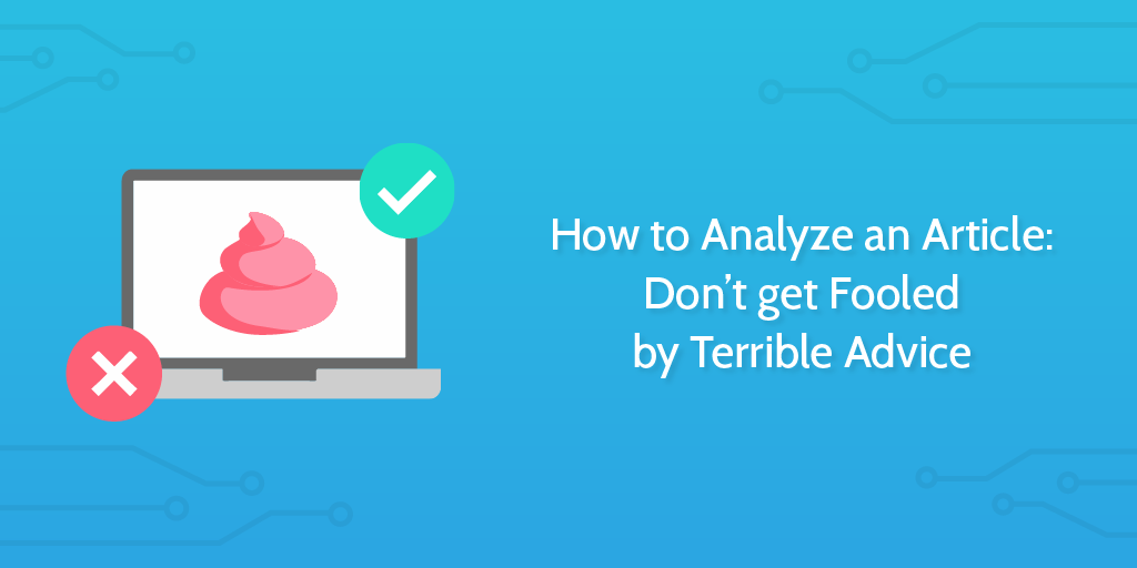 how to analyze and article don't get fooled by terrible advice header
