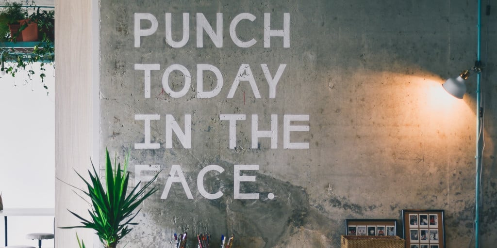 Punch today in the face. Punch today in the face.