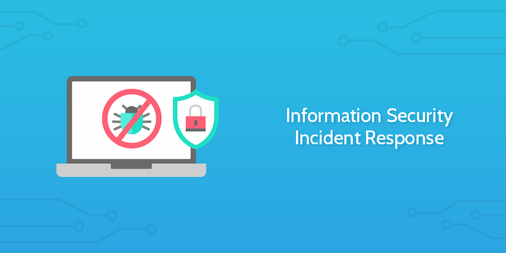 Information Security Incident Response