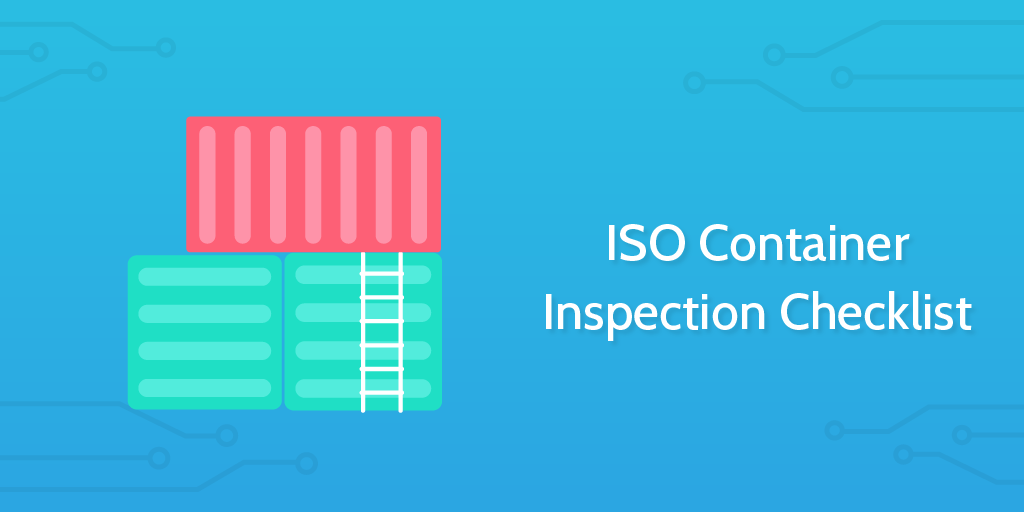 logistics management - ISO container inspection checklist header
