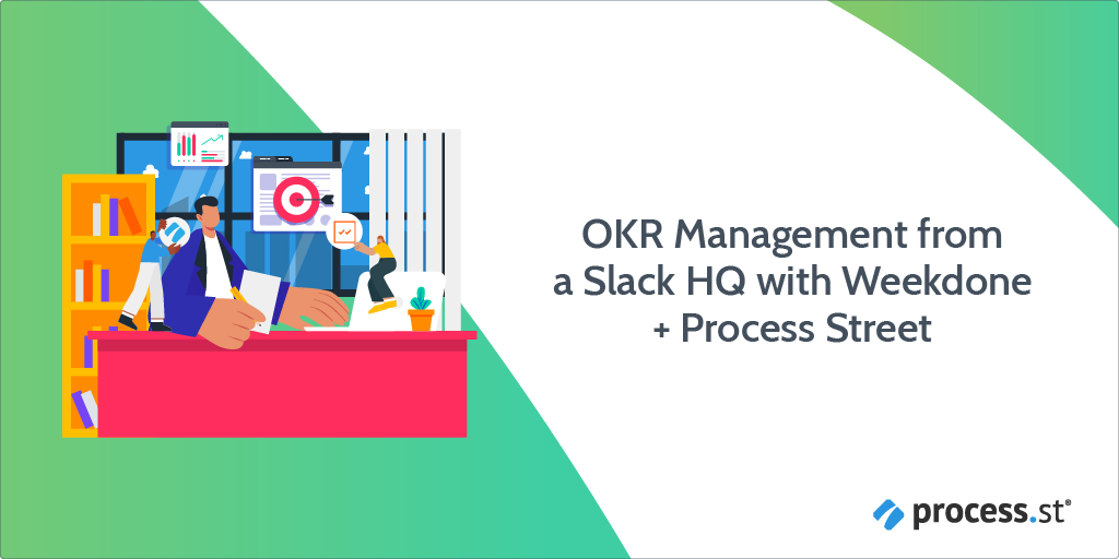 okr-management-weekdone-process-street-integration