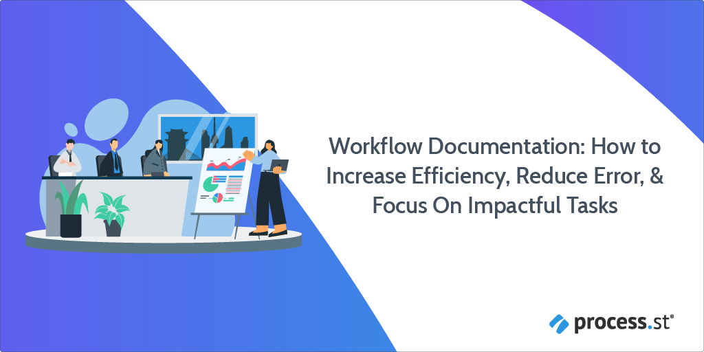 ALT: Workflow Documentation: How to Increase Efficiency, Reduce Error, & Focus On Impactful Tasks