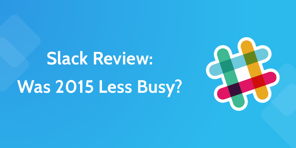 Slack review