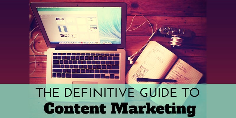 The Definitive Guide to Content Marketing