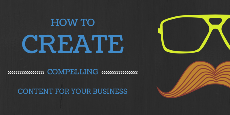 How to create compelling content