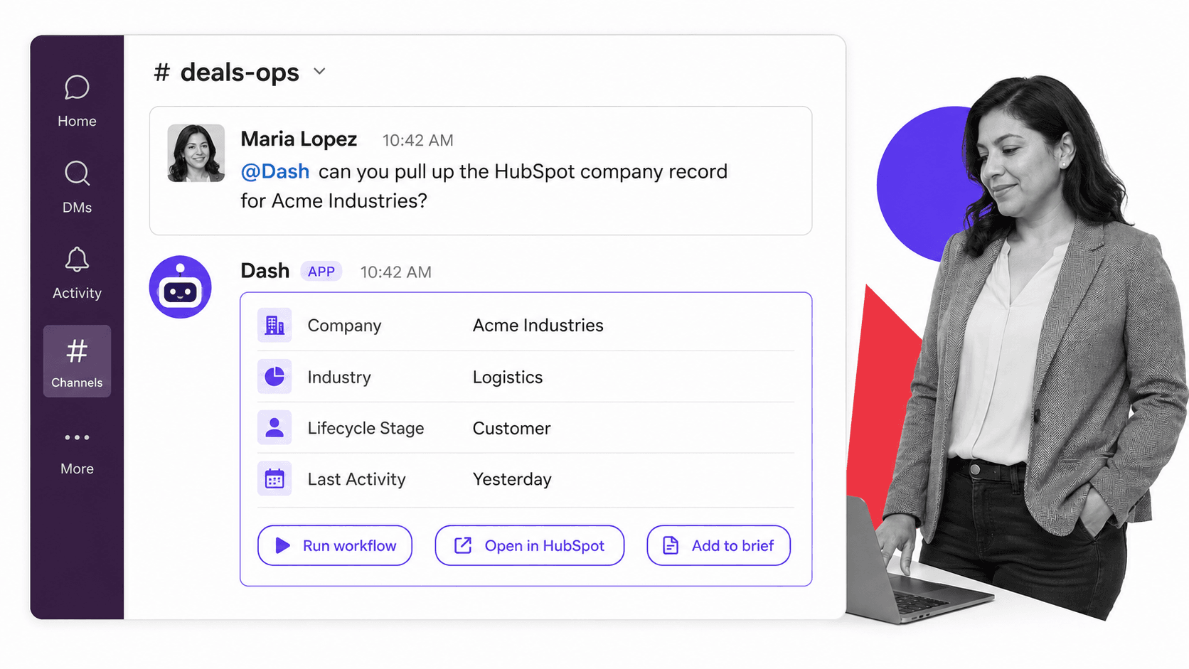 Dash AI agent reply card in a Slack channel showing a HubSpot company record with Run workflow, Open in HubSpot, and Add to brief action chips, supported by a black-and-white revenue ops lead at the edge of frame