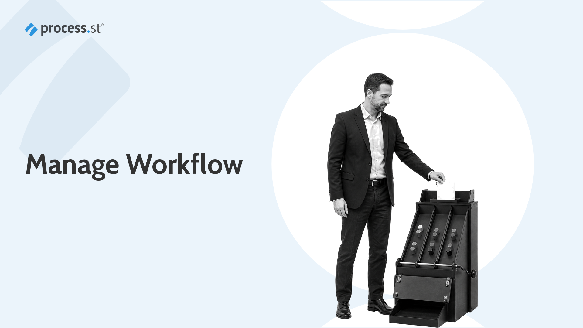 Manage workflow guide showing controlled routing, ownership, approvals, and proof