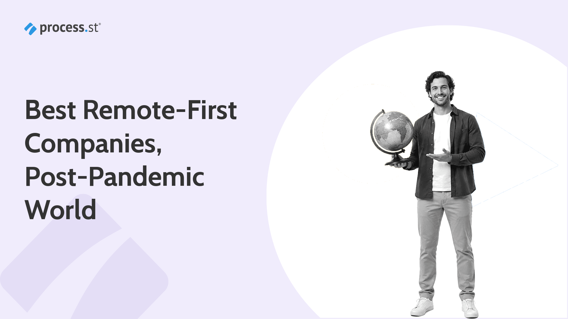 Smiling remote professional holding a world globe, representing the best remote-first companies to work for in a post-pandemic world