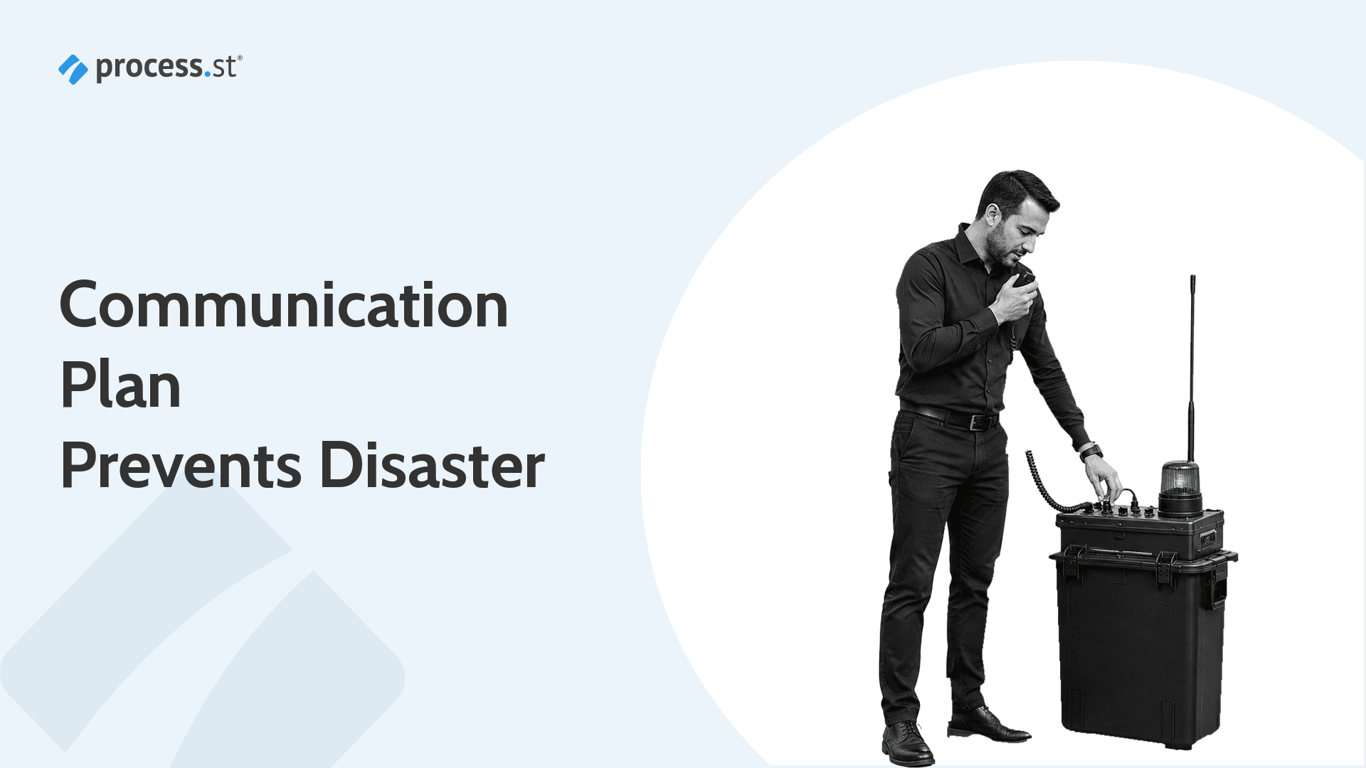 Communication plan prevents disaster with a prepared response operator and emergency broadcast equipment