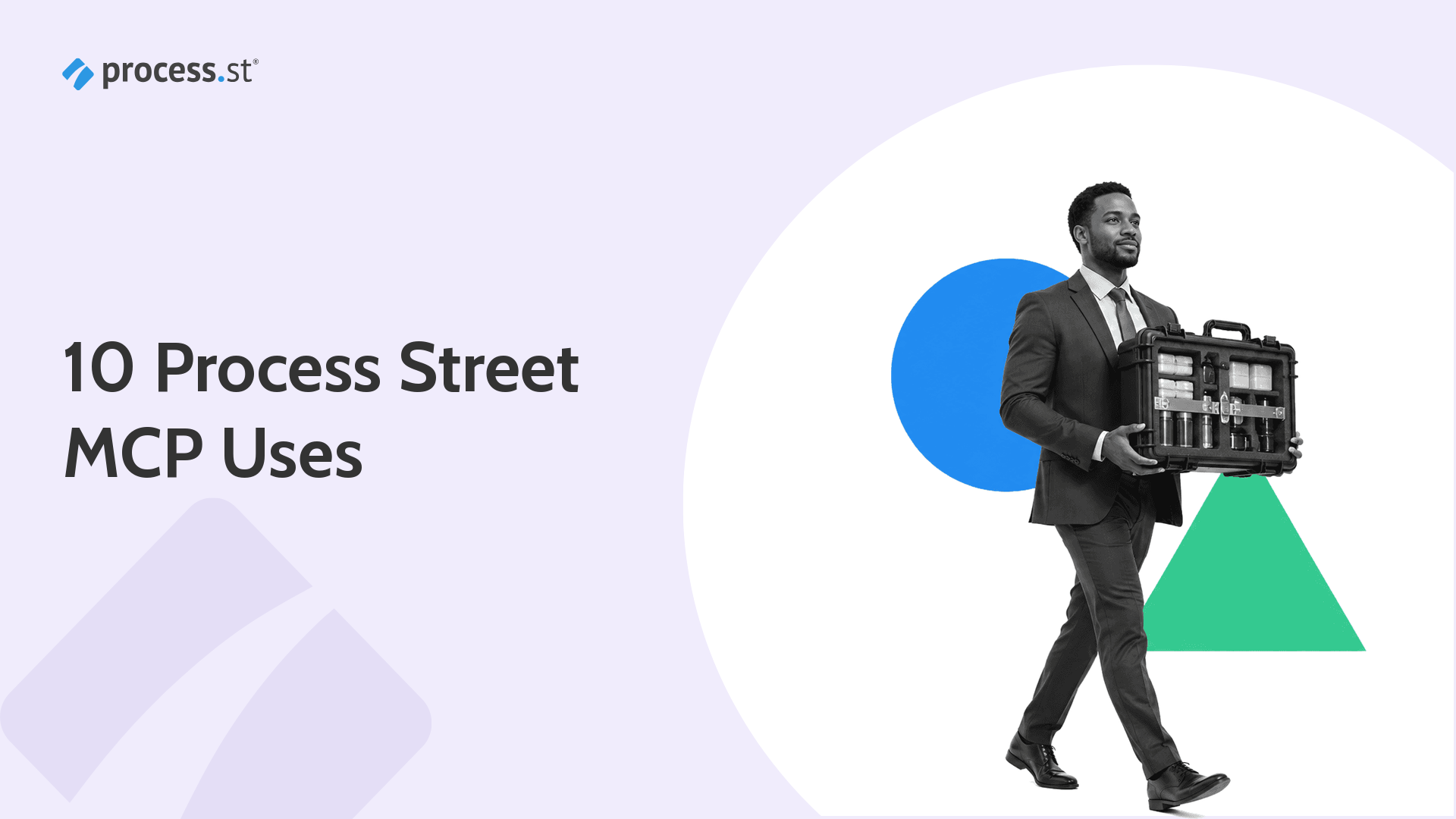 Header image: 10 Process Street MCP Uses