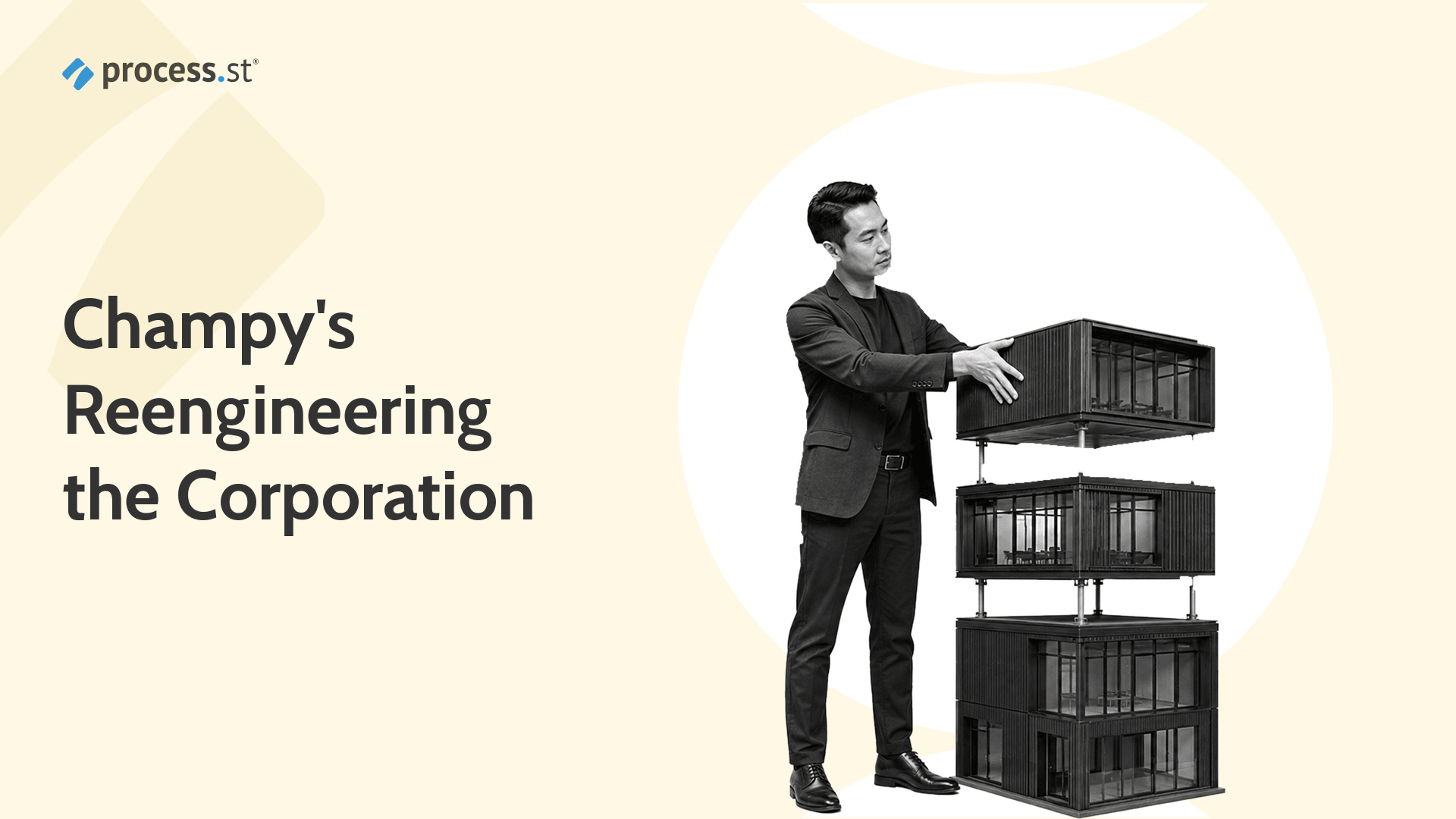 Operations leader rebuilding a modular corporate model to represent business process reengineering